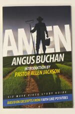 Amen by Angus Buchan:  A Six Week Video Study Guide (Workbook only)